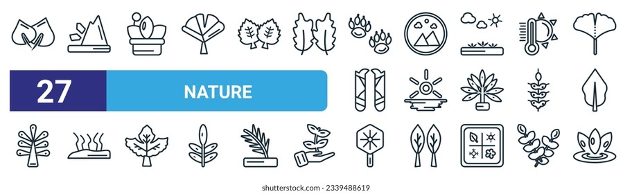 set of 27 outline web nature icons such as cercis leaf, falling debris, dune, landscape inside frame, sol, fasciculate, orbicular, asian vector thin line icons for web design, mobile app.