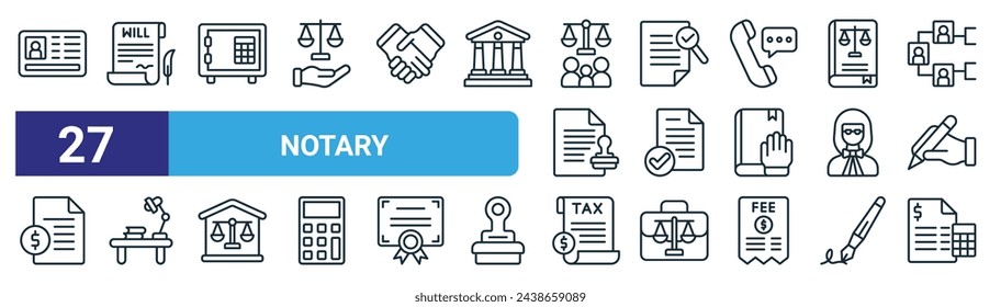 set of 27 outline web notary icons such as personal id, last will, safe box, parsing, confirmation, study, tax, statement vector thin line icons for web design, mobile app.