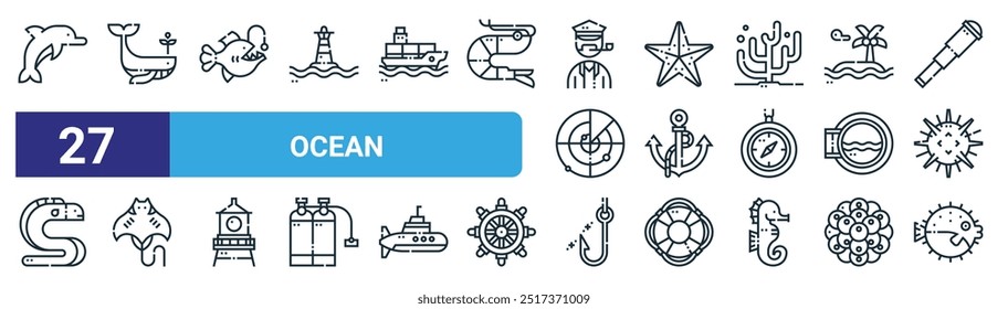 set of 27 outline web ocean icons such as dolphin, whale, angler, starfish, anchor, stingray, fish hook, blowfish vector thin line icons for web design, mobile app.