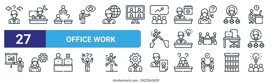 set of 27 outline web office work icons such as decision making, overtime, absence, deadline, idea, time management, achievement, brainstorming vector thin line icons for web design, mobile app.