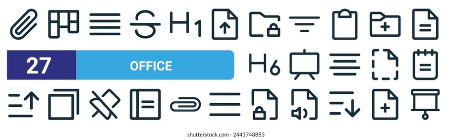 set of 27 outline web office icons such as paperclip, kanban, lines, filter, presentation, copy, lock, projector screen vector thin line icons for web design, mobile app.