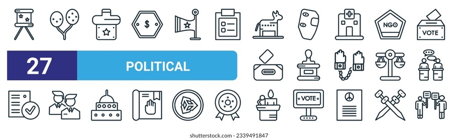 set of 27 outline web political icons such as election envelopes and box, election balloons couple, hand holding vote paper, welder, political candidate speech, politicians, candidate for elections,