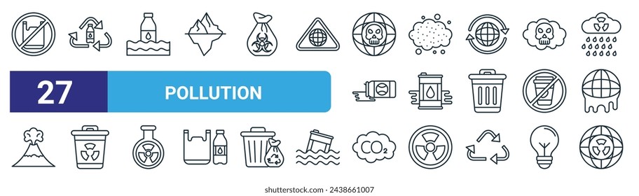 Set von 27 Outline-Web-Verschmutzung Icons wie keine Plastiktüten, Recycling, Wasserverschmutzung, Staub, Ölfass, radioaktiv, CO-Emission, Radioaktivität Vektor dünne Linie Icons für Web-Design, mobil