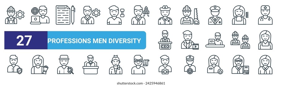 set of 27 outline web professions men diversity icons such as civil engineering, travel agent, copywriter, carpenter, actor, florist, photograph, secretary vector thin line icons for web design,