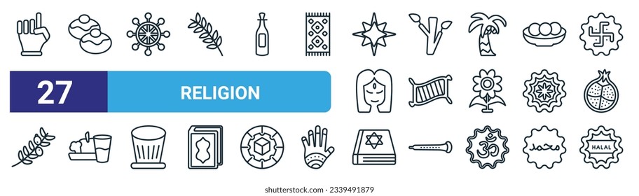 set of 27 outline web religion icons such as one god, sufganiyah, dharma, bael tree, magic carpet, diet, torah book, halal vector thin line icons for web design, mobile app.