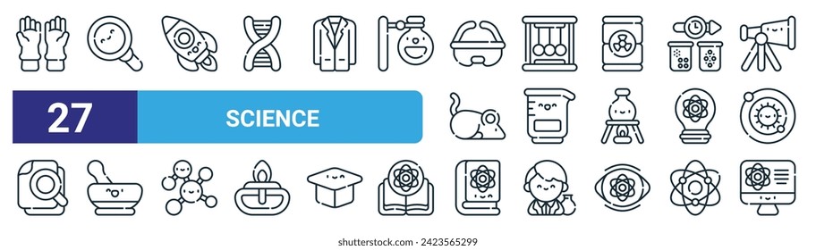 set of 27 outline web science icons such as gloves, magnifying glass, rocket, newtons cradle, beaker, mortar, science book, computer vector thin line icons for web design, mobile app.