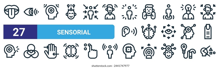 set of 27 outline web sensorial icons such as mouth, sight, sensory, sensitivity, sensorial, view, chip, sensory vector thin line icons for web design, mobile app.