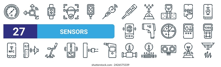set of 27 outline web sensors icons such as barometer, accelerometer sensor, heart rate, rain sensor, thermogun, sound sensor, pressure smoke detector vector thin line icons for web design, mobile