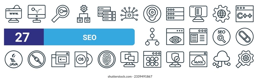 set of 27 outline web seo icons such as seo and web, advertising bounce, seo keywords, data storage, visibility, broken link, monitoring, tools vector thin line icons for web design, mobile app.