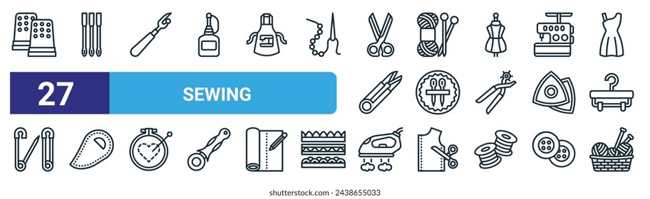 set of 27 outline web sewing icons such as thimble, needle, seam ripper, knitting, needles, curve, iron, knitting vector thin line icons for web design, mobile app.