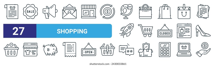 set of 27 outline web shopping icons such as file, sale badge, megaphone, shopping bag, cart, online store, feedback, savings vector thin line icons for web design, mobile app.