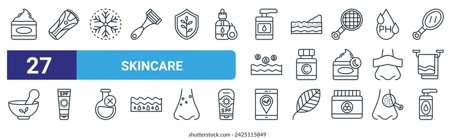 set of 27 outline web skincare icons such as cream, electric razor, snowflake, exfoliant, suplement, sunscreen, locators, face cleanser vector thin line icons for web design, mobile app.