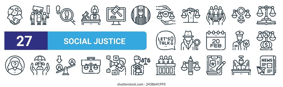 Set von 27 Outline Web Social Justice Icons wie Verpflichtung, Recht zu versammeln, Fußabdruck, soziale Gerechtigkeit, Detektiv, Kind Sorgerecht, Jury, Freiheit der Presse Vektor dünne Linie Icons für Web