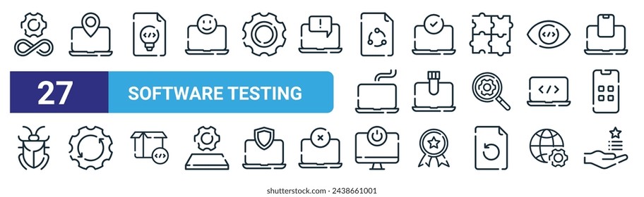 set of 27 outline web software testing icons such as continuous, testing, script, software testing, software reload, prepare, new features vector thin line icons for web design, mobile app.