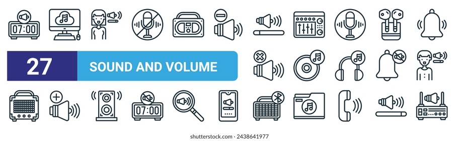 set of 27 outline web sound and volume icons such as alarm clock, music cloud, woman, mixer, cd, volume up,  , server vector thin line icons for web design, mobile app.