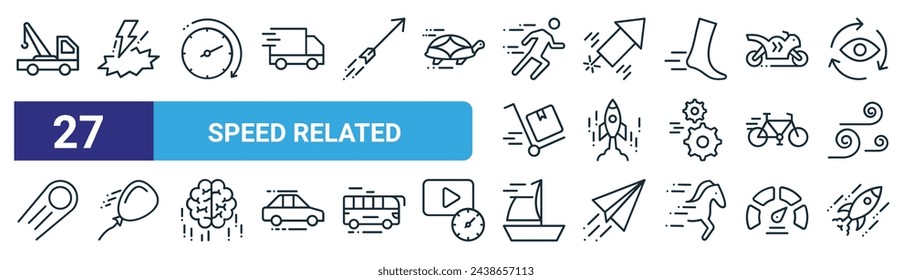 set of 27 outline web speed related icons such as tow truck, flash, clockwise, firecracker, booster, balloon, yacht, booster vector thin line icons for web design, mobile app.