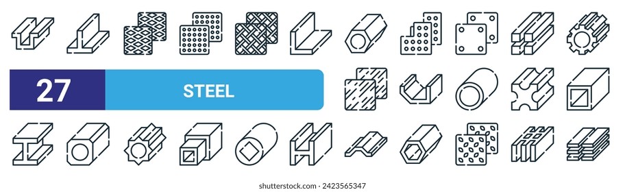 conjunto de 27 iconos de siderurgia web de contorno como haz de acero, haz de acero, malla, chapa, haz, iconos de línea delgada vectorial para diseño web, aplicación móvil.