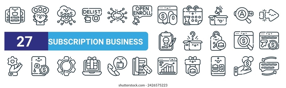 conjunto de 27 iconos de negocio de suscripción web de esquema como suscribirse, mejor experiencia del cliente, saas, suscripción, suscripción, aplicaciones, gráfico, vector de comentarios iconos de línea fina para diseño web, móvil