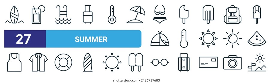 set of 27 outline web summer icons such as surfing board, orange juice, swimming, ice cream, temperature, shirt, glasses, mountain vector thin line icons for web design, mobile app.