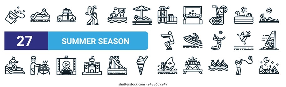 set of 27 outline web summer season icons such as water bucket, swim ring, car, watching tv, scooter,  , fishing, camping tent vector thin line icons for web design, mobile app.