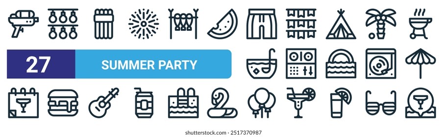 Conjunto de 27 iconos de fiesta de verano de Web de contorno como pistola de agua, luz, cama flotante, guirnaldas, DJ, hamburguesa, globos, Vector de ubicación, iconos de línea delgada para Diseño web, App móvil.