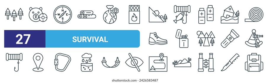 set of 27 outline web survival icons such as forest, hunting, compass, fishing, lighter, location,  , backpack vector thin line icons for web design, mobile app.