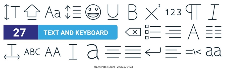 set of 27 outline web text and keyboard icons such as scale, caps lock, capital letters, superscript, bullets, alphabet, justify, lowercase vector thin line icons for web design, mobile app.