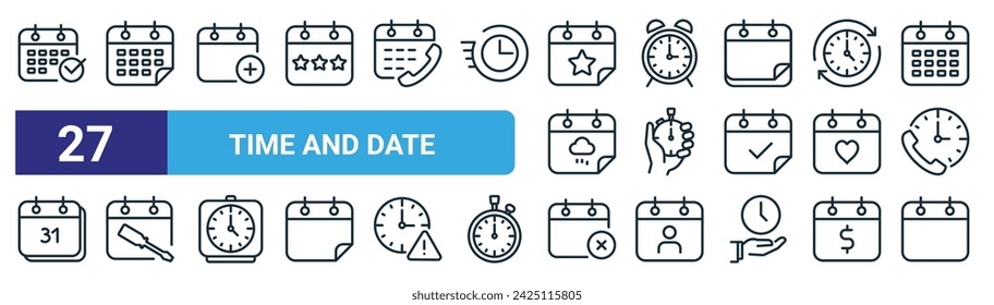 set of 27 outline web time and date icons such as calendar, calendar, calendar, clock, stopwatch, vector thin line icons for web design, mobile app.