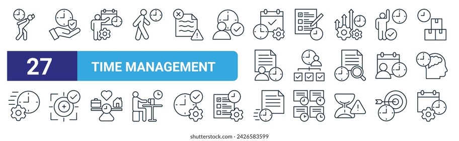 set of 27 outline web time management icons such as time pressure, time save, scheduling, log data, management, focus, sensitive, deadlines vector thin line icons for web design, mobile app.