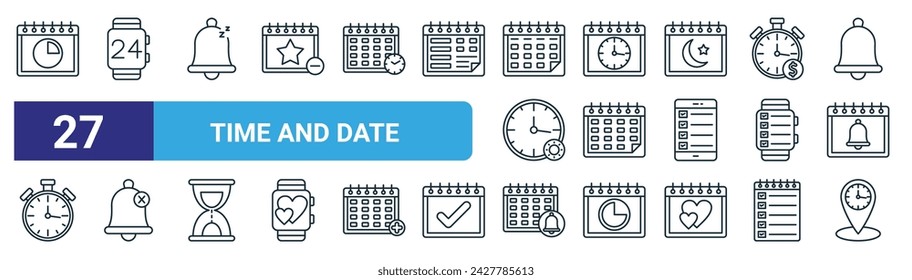 set of 27 outline web time and date icons such as three quarters, watch, silent, calendar, calendar, notification, notification, place vector thin line icons for web design, mobile app.