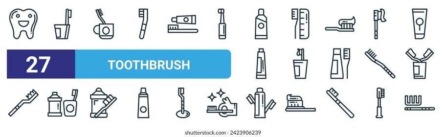 set of 27 outline web toothbrush icons such as tooth, toothbrush, toothbrush, dental care, dental care, vector thin line icons for web design, mobile app.
