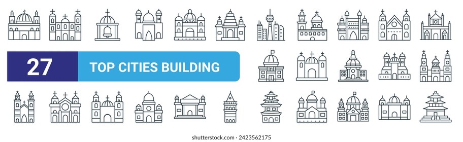 set of 27 outline web top cities building icons such as building, bulding, building, church, church, bulding, church, china vector thin line icons for web design, mobile app.