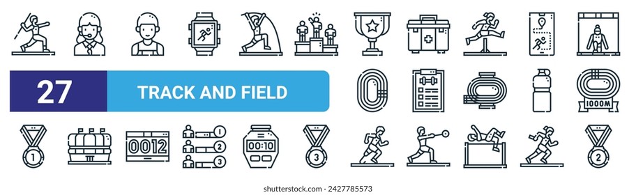 conjunto de 27 iconos de campo y pista web de contorno como lanzamiento, juez, atleta, botiquín de primeros auxilios, curso de entrenamiento, estadio, corredor, vector de medalla de plata iconos de línea delgada para diseño web, aplicación móvil.