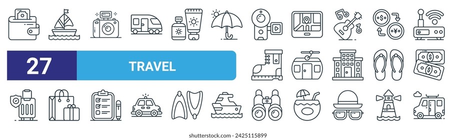set of 27 outline web travel icons such as walletmoney, boat, camera, direction, cable car cabin, gift bag, binocular, campervan vector thin line icons for web design, mobile app.