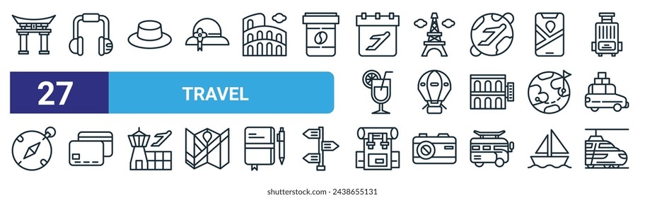 set of 27 outline web travel icons such as torii gate, headphone, hat, paris, hot air balloon, credit card, backpack, train vector thin line icons for web design, mobile app.