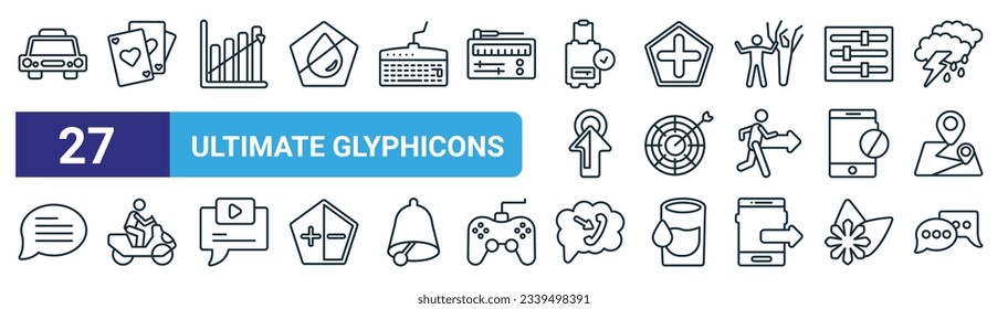 set of 27 outline web ultimate glyphicons icons such as taxi fron view, three cards, upload arrow with bar, plus button, target with circle, man on motorbike, phone call outcoming, message ballon