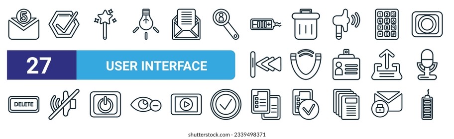 set of 27 outline web user interface icons such as envelope with message, checking box with a checkmark, magic wand button, delete button, magnet, sound off, blank file, battery loaded vector thin