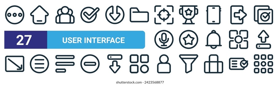 set of 27 outline web user interface icons such as more, home, group, reward, star, menu, user, menu vector thin line icons for web design, mobile app.