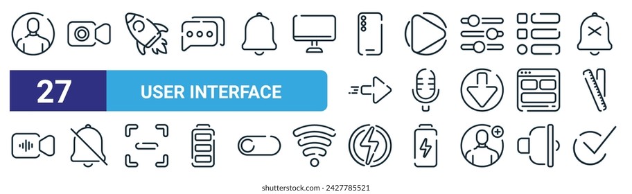 set of 27 outline web user interface icons such as user, record, rocket, play, microphone, notification bell, power, checkmark vector thin line icons for web design, mobile app.