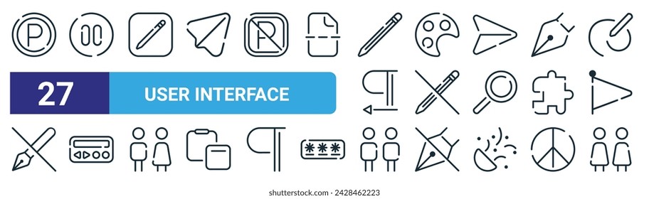 set of 27 outline web user interface icons such as parking circle, pause circle, pen square, palette, pencil slash, pager, peoples, people dress vector thin line icons for web design, mobile app.