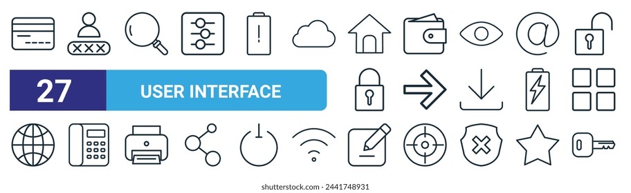 set of 27 outline web user interface icons such as bank card, passcode, loupe, wallet, next, telephone, write, key vector thin line icons for web design, mobile app.