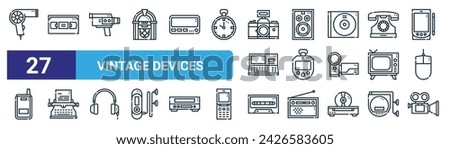 set of 27 outline web vintage devices icons such as hair dryer, vhs, video camera, speaker, simulation game, typewriter, caste, movie camera vector thin line icons for web design, mobile app.