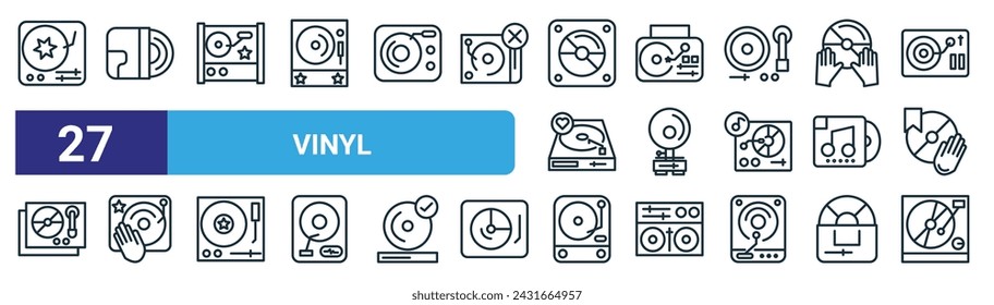 set of 27 outline web vinyl icons such as vinyl, disc, vinyl, disc, vector thin line icons for web design, mobile app.