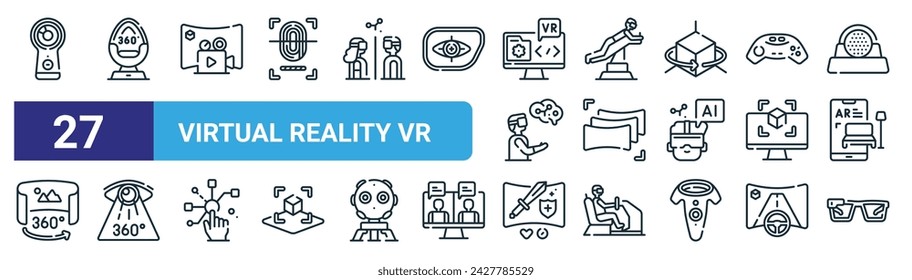 set of 27 outline web virtual reality vr icons such as degree, degree, d video, simulator, depth perception, d view, vr gaming, smart glasses vector thin line icons for web design, mobile app.