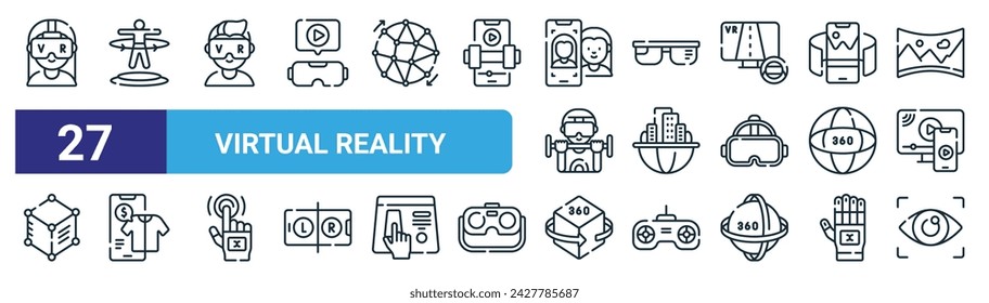 set of 27 outline web virtual reality icons such as virtual reality, virtual reality, glasses, glasses, augmented d object, degree vector thin line icons for web design, mobile app.