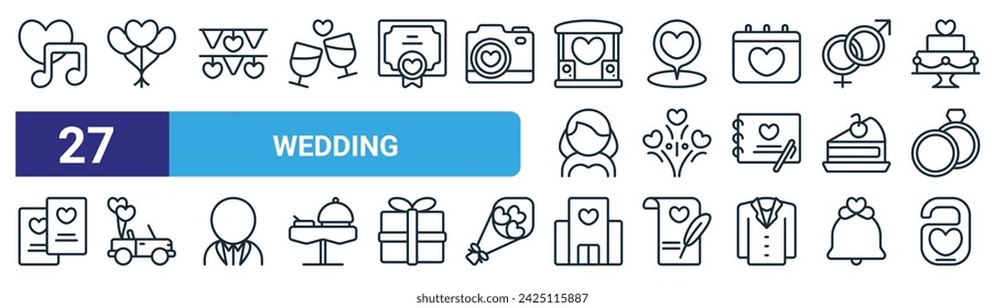 set of 27 outline web wedding icons such as musical, balloons, garlands, placeholder, fireworks, wedding car, hall, door knob vector thin line icons for web design, mobile app.