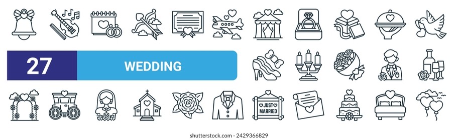 set of 27 outline web wedding icons such as wedding bells, cello, wedding date, ring, candle, carriage, love balloons vector thin line icons for web design, mobile app.