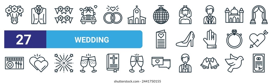 set of 27 outline web wedding icons such as flower bouquet, suit, garland, bride, high heel, hearts, chat, certificate vector thin line icons for web design, mobile app.