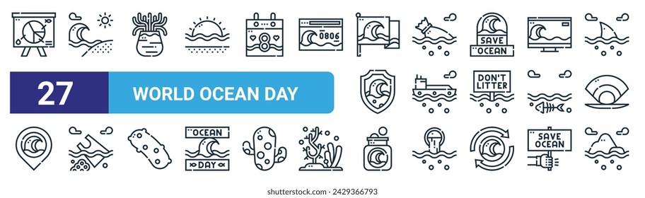 set of 27 outline web world ocean day icons such as statistic, beach, anemone, plastic bag, ship, plastic bag, donations, island vector thin line icons for web design, mobile app.