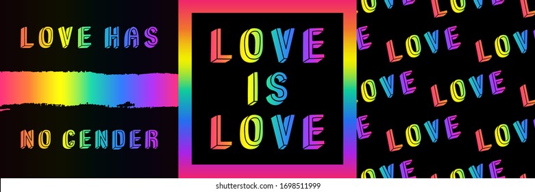 Set of 3 rainbow colored posters and seamless pattern “Love Has No Gender“, etc. LGBT, pride month design concept. Slogan posters. Vector illustrations.	